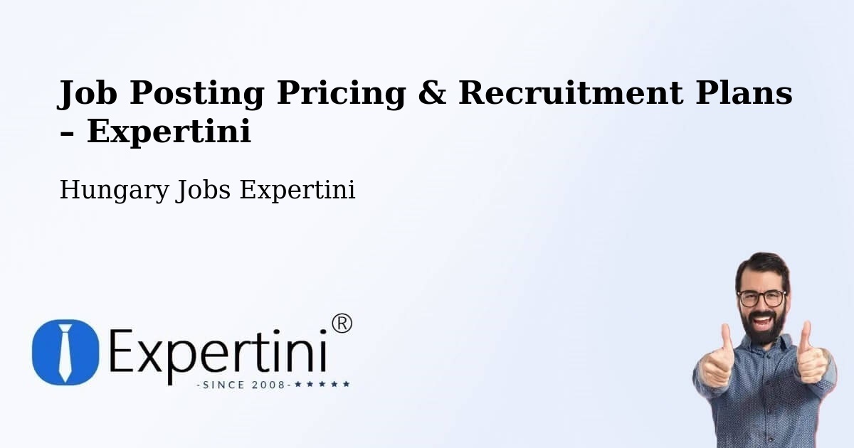 Job Posting Pricing & Recruitment Plans – Csetény - Csetény, Hungary Jobs Expertini
