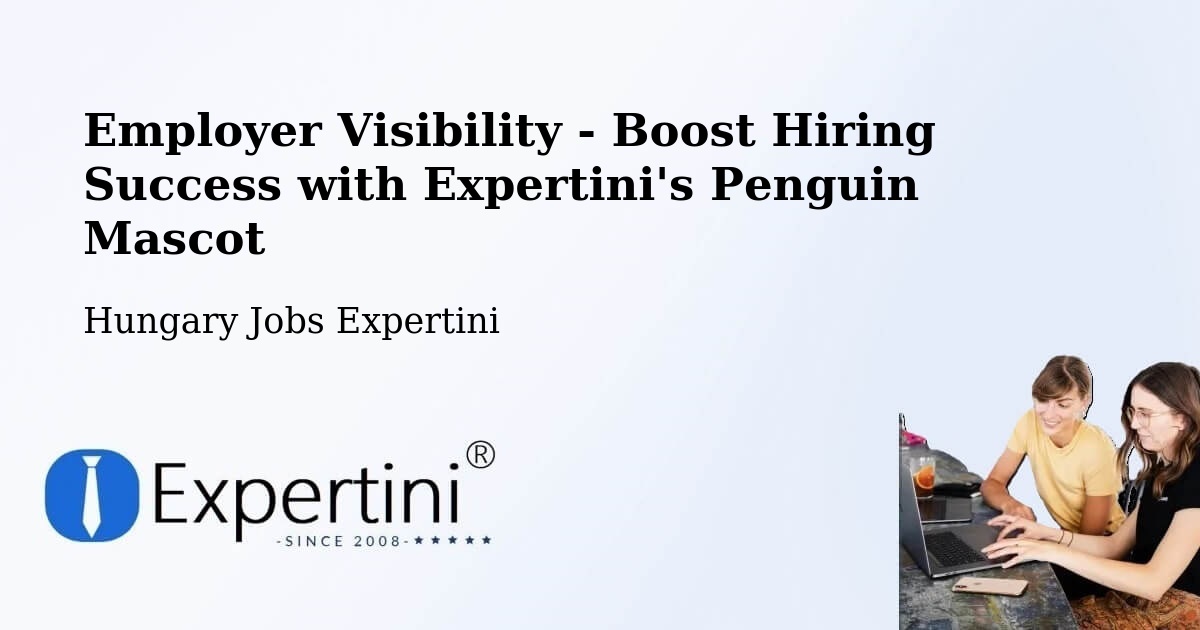 CV and Resume Visibility Optimization – Csetény - Hungary Jobs Expertini